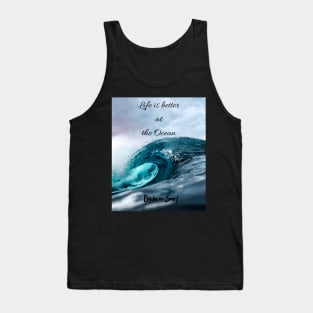 Life is better at the Ocean Tank Top